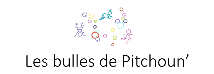 Les bulles de Pitchoun'